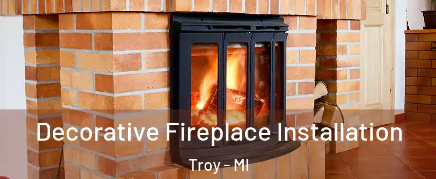  Decorative Fireplace Installation Troy - MI