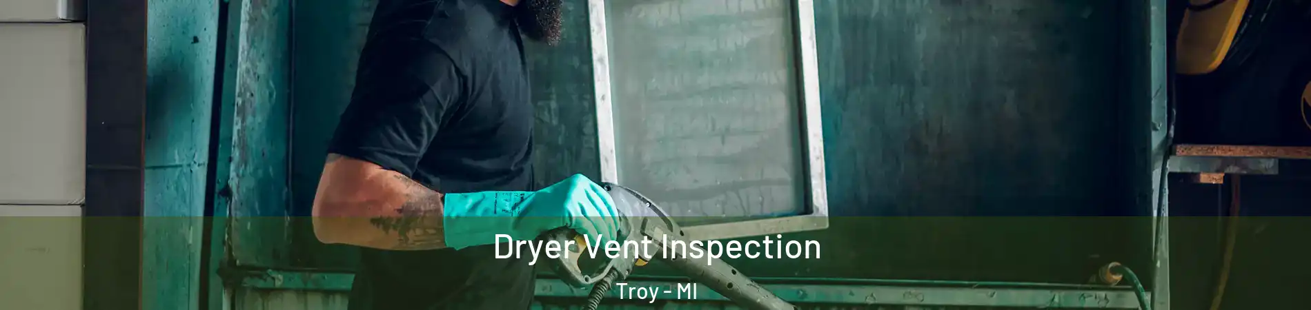  Dryer Vent Inspection Troy - MI