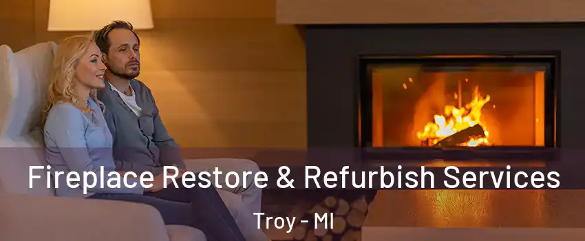  Fireplace Restore & Refurbish Services Troy - MI