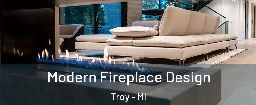  Modern Fireplace Design Troy - MI