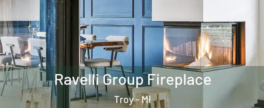  Ravelli Group Fireplace Troy - MI